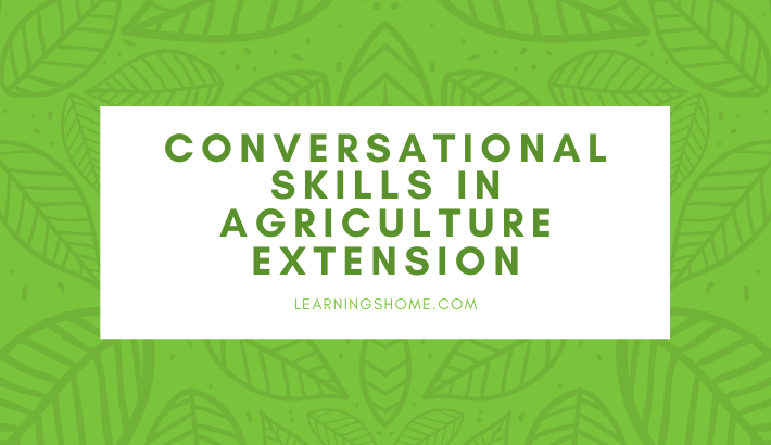 CONVERSATIONAL SKILLS In Agriculture Extension
