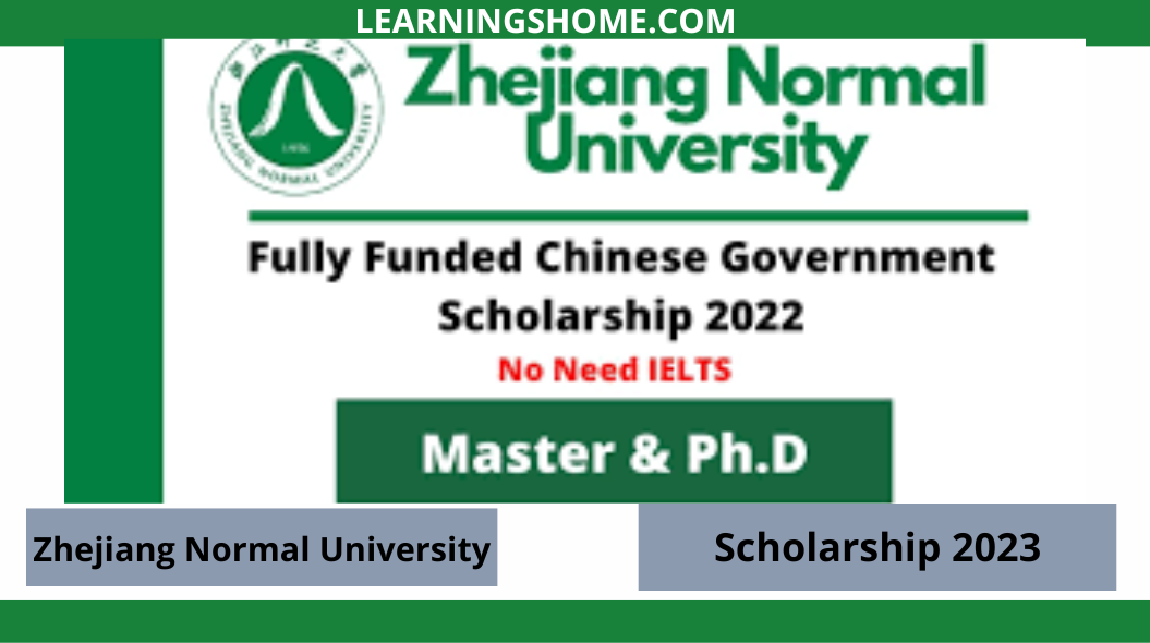 fully funded  Zhejiang Normal University scholarship 2023 to study in the China. International students are hereby invited to apply for CSC Scholarship