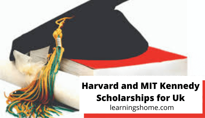 Harvard and MIT Kennedy Scholarships for Uk