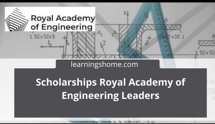 Scholarships Royal Academy of Engineering Leaders