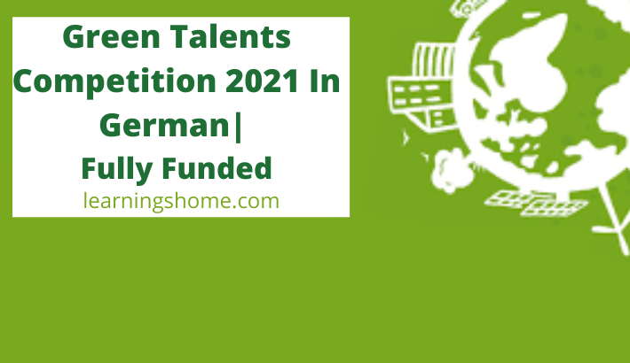 Green Talents Competition 2021 In German| Fully Funded