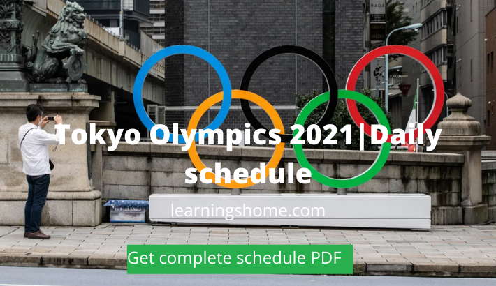 Tokyo Olympics 2021|Daily schedule