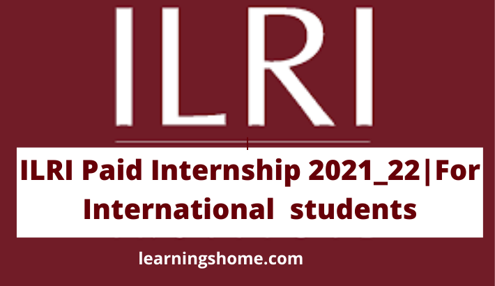 ILRI Paid Internship 2021_22|For International  students
