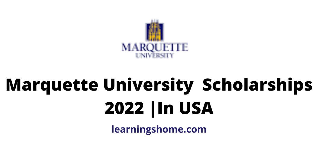 Marquette University Scholarships 2022 |In USA