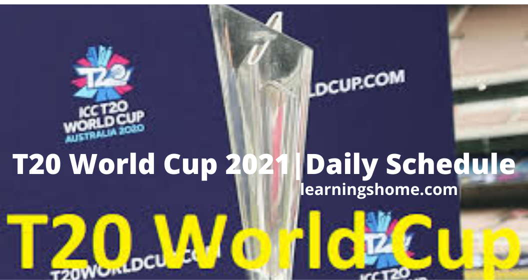 T20 World Cup 2021|Daily Schedule