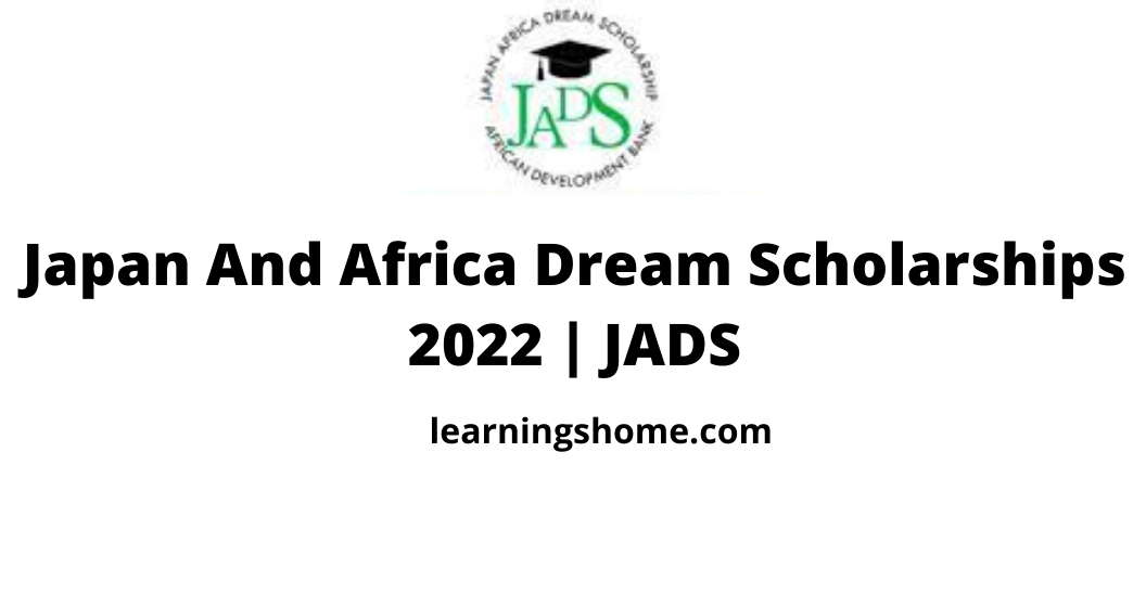 Japan And Africa Dream Scholarships 2022 | JADS