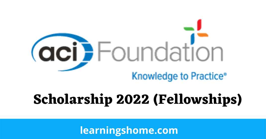 ACI Foundation Scholarship 2022 (Fellowships)