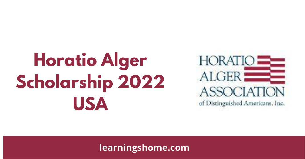 Horatio Alger Scholarship in USA 2022 (Fully Funded)