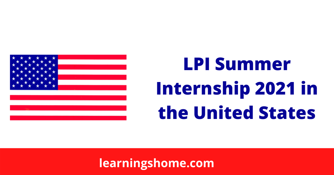LPI Summer Internship 2021 in the United States