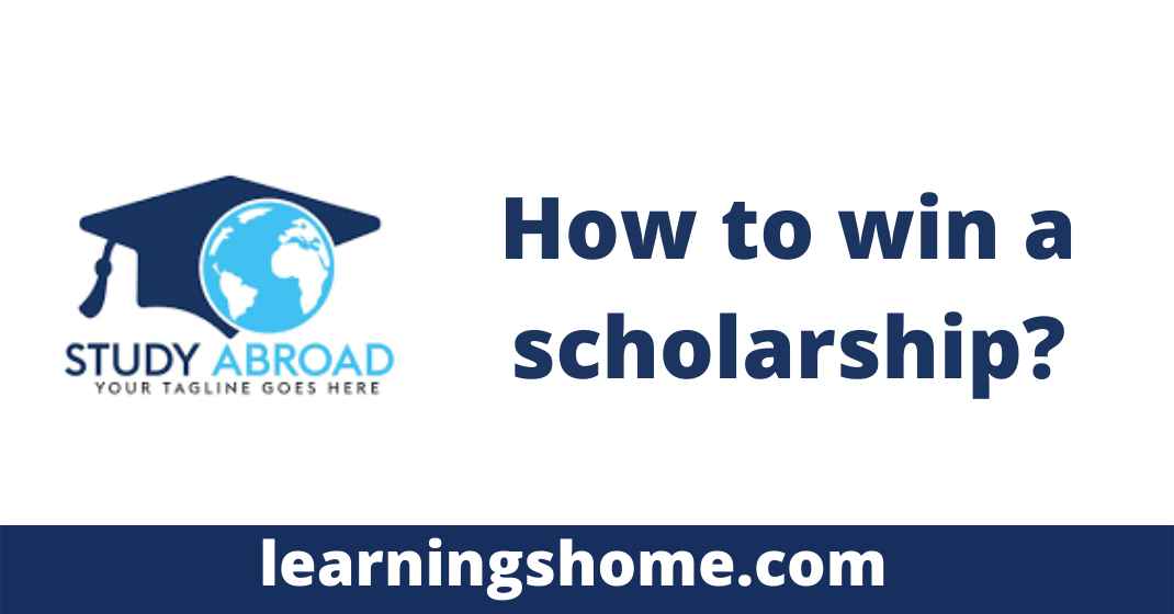 How to win a scholarship?
