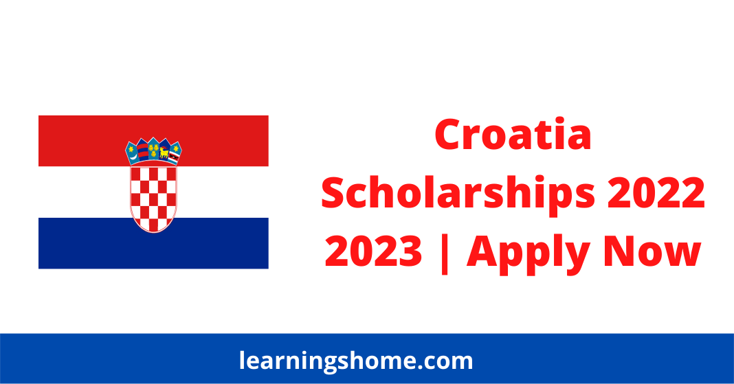 Croatia Scholarships 2022-2023 | Apply Now