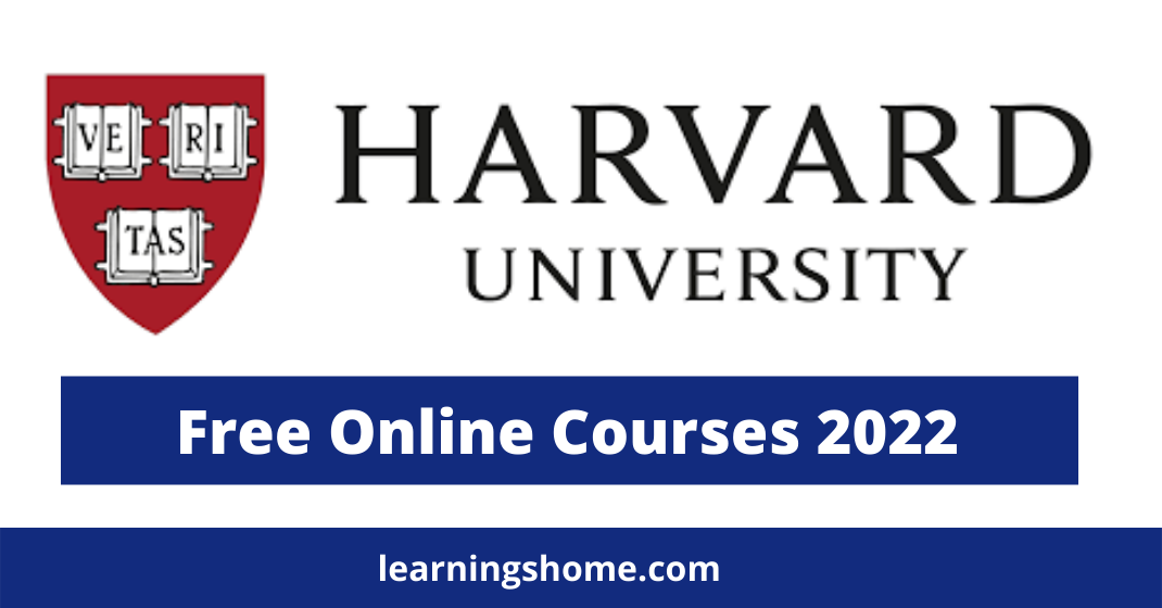 Harvard University Free Online Courses 2022