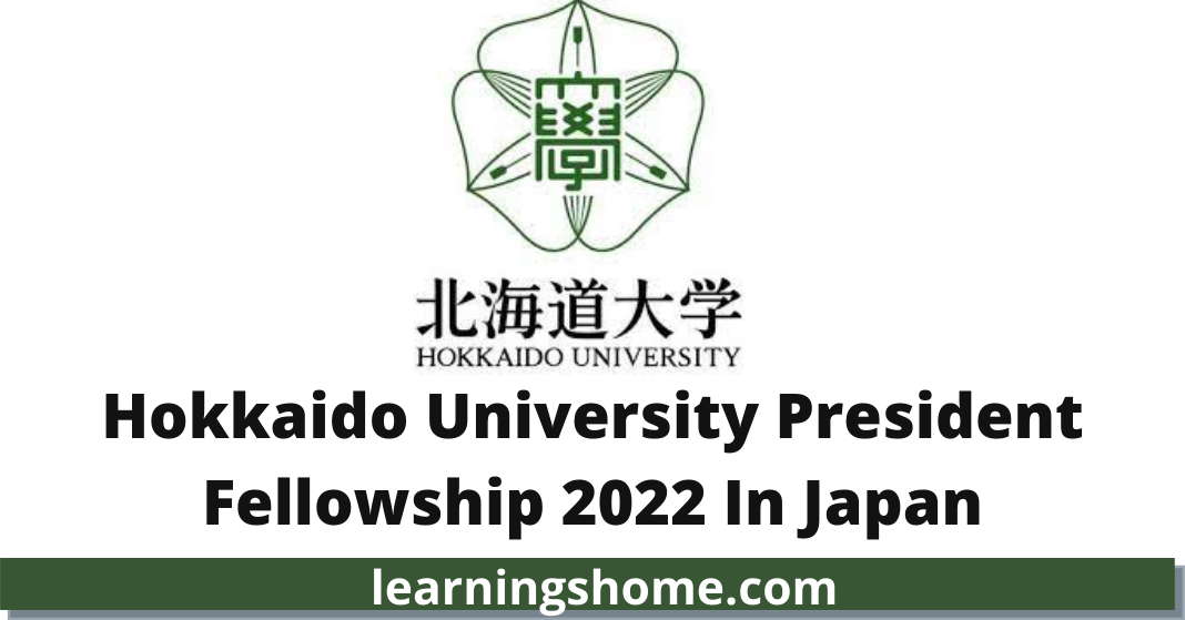 Hokkaido University President Fellowship 2022 In Japan
