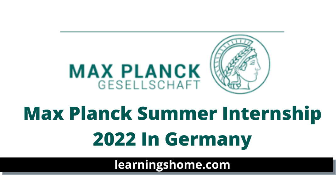 Max Planck Summer Internship 2022 In Germany
