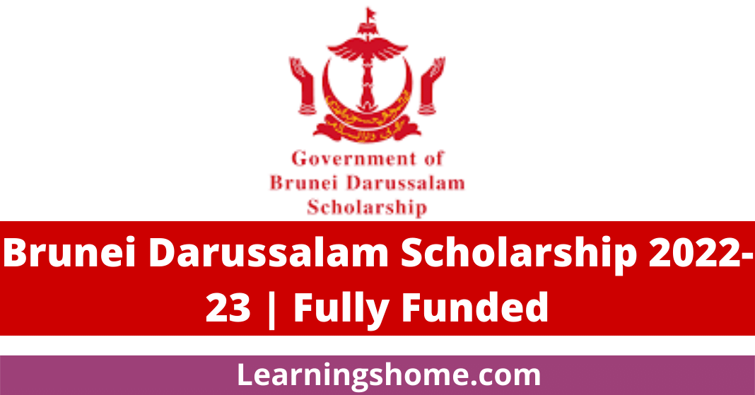 Brunei Darussalam Scholarship 2022-23 | Fully Funded
