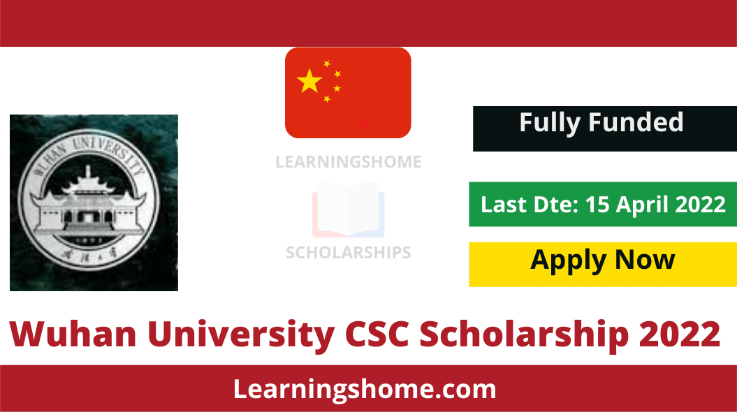 Wuhan University CSC Scholarship 2022