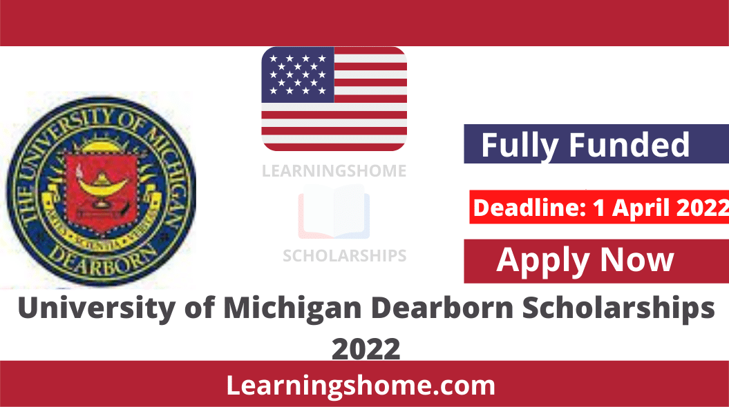 University of Michigan Dearborn Scholarships 2022