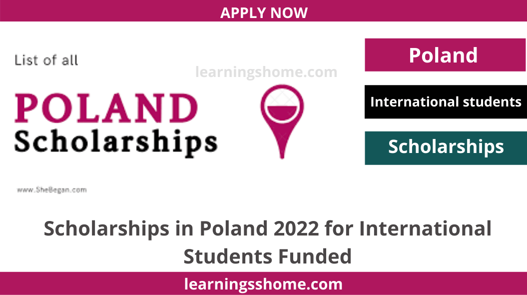 Scholarships in Poland 2022 .Poland Scholarships for International Students to Pursue Bachelors, Masters, and PhD Programs.