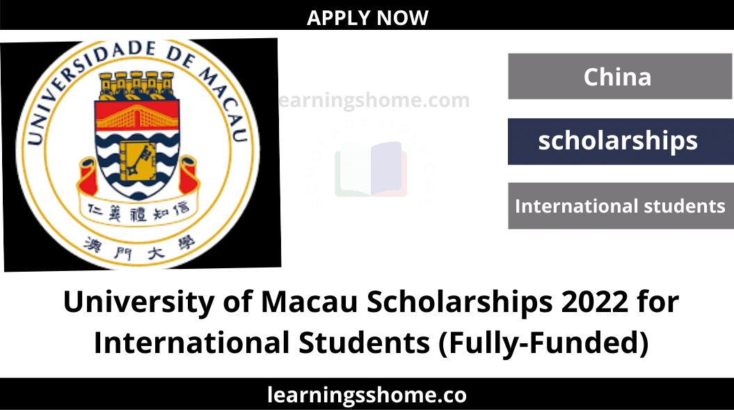 The University of Macau Scholarships 2022  (UM) is currently inviting applications from applicants with high academic achievement for its international postgraduate scholarships.