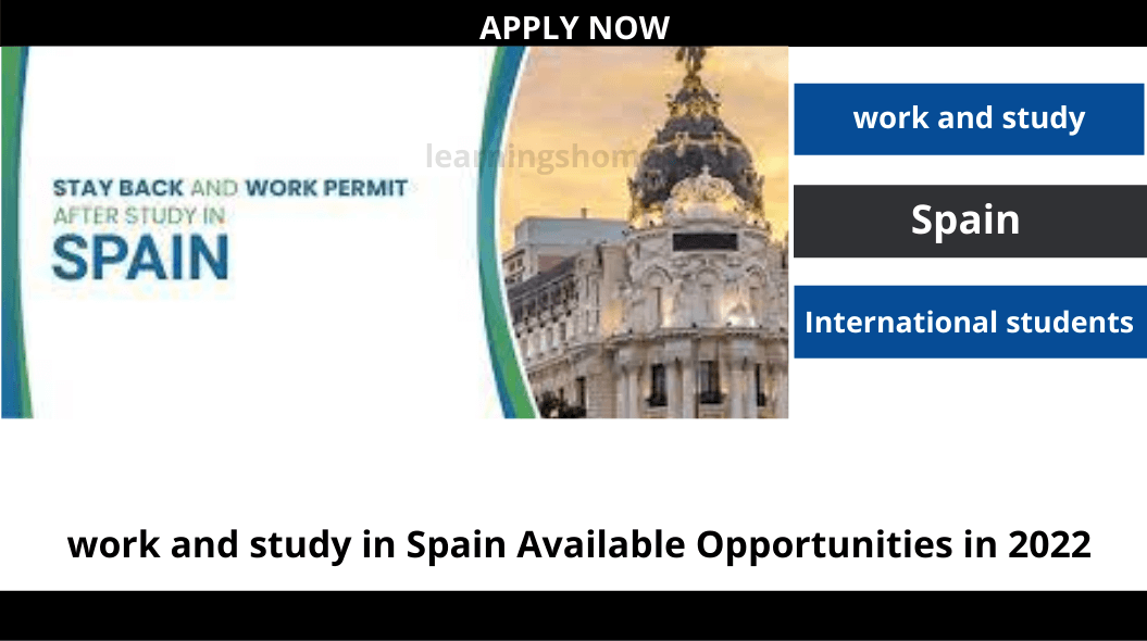 work and study in Spain? It is part of human nature to always want to explore. Yes, we all want to explore, travel around the world, have a taste of other cultures, meet new people and have new opportunities