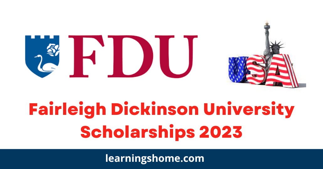 Fairleigh Dickinson University Scholarships 2023