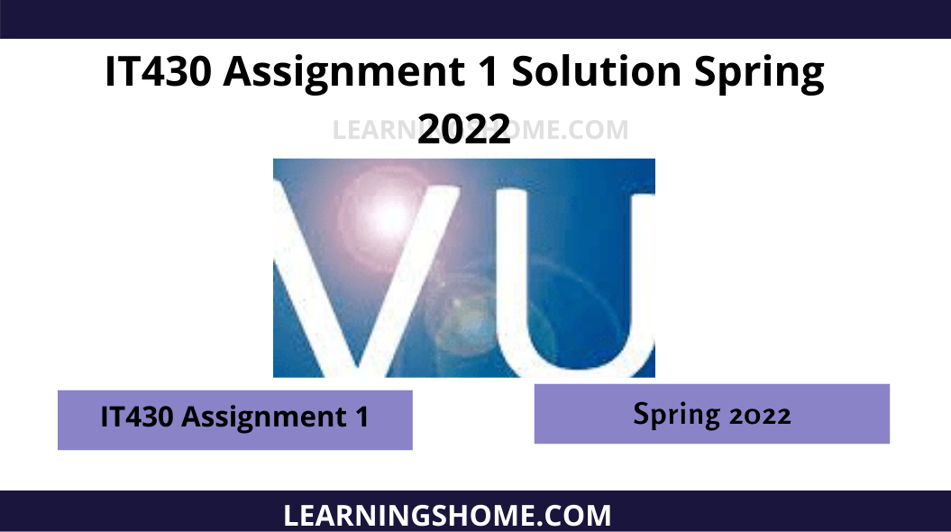 IT430 Assignment 1 Solution Spring 2022