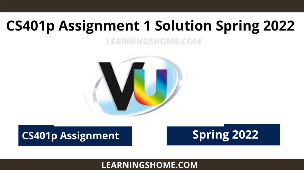 CS401p Assignment 1 Solution Spring 2022 Learnings Home