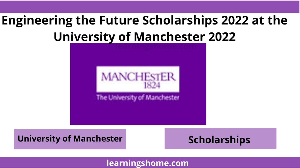 Engineering the Future Scholarships 2022 awards to academically excellent international students, commencing their postgraduate taught studies for the 2022/23 academic session.