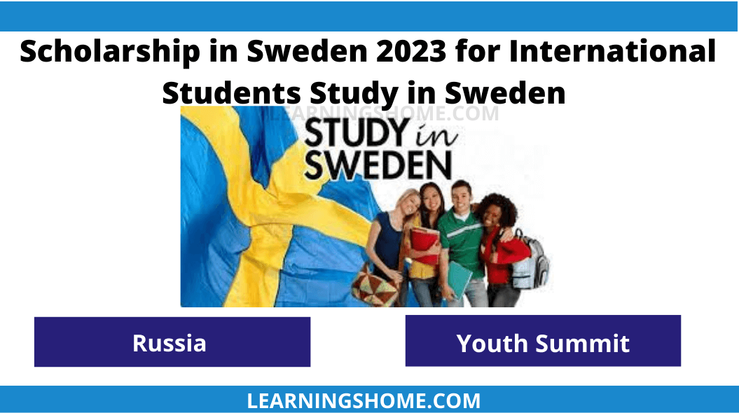 Scholarship in Sweden 2023 for International Students Study in SwedenSweden has been one of the many countries in Europe where you can study for free