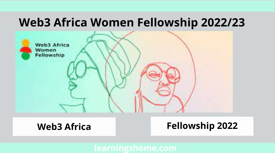 Web3 Africa Women Fellowship 2022/23. This scholarship seeks to develop the next generation of African women leaders in frontier technologies