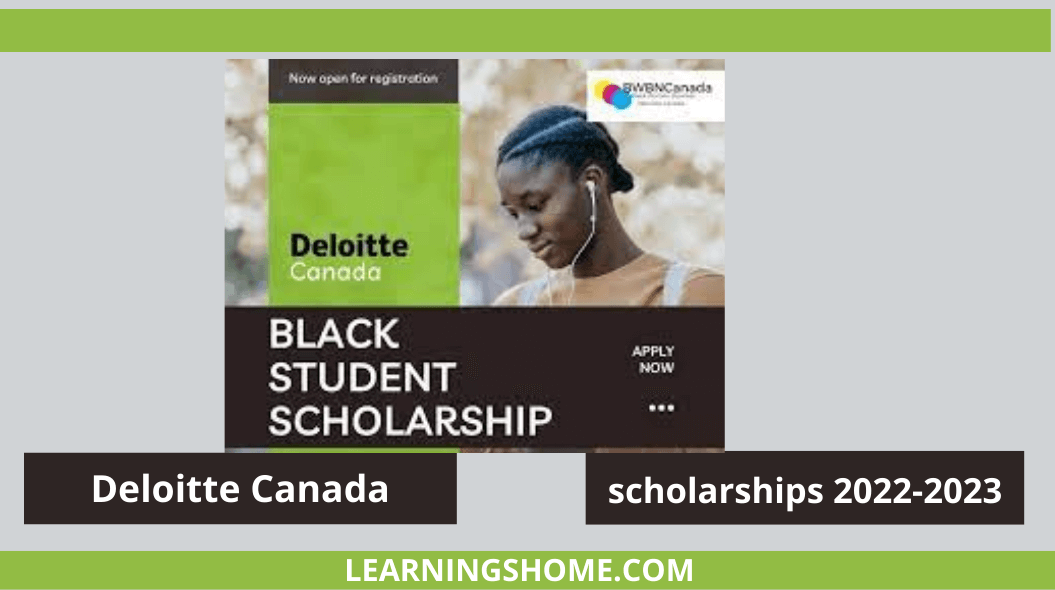 Deloitte Canada Black Student Scholarship 2022/23 aimed at supporting bright students to achieve their educational dream of studying in Canada