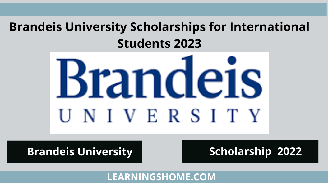 Brandeis University  Scholarships for International Students 2023 Brandeis University was founded in Waltham in 1948 and is located on the southeastern edge of New York.