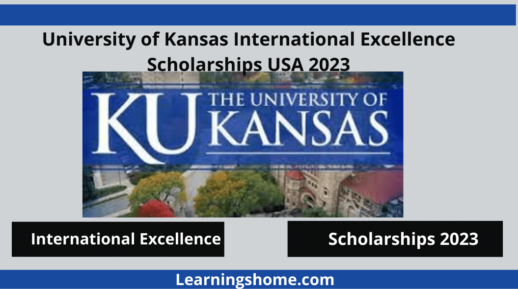 International Excellence Scholarships USA Don't miss the chance to participate in the international scholarships offered through the University of Kansas