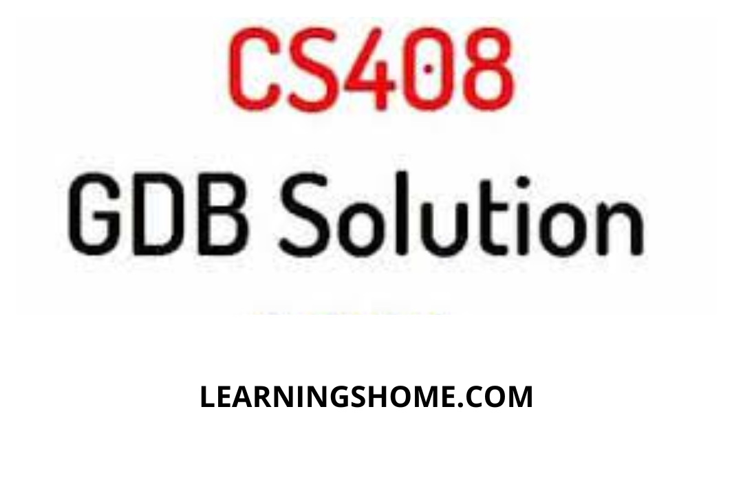 CS408 GDB Solution Spring 2022 ? then you are visiting the right page. We provide perfect complete CS408 GDB Solution Spring 2022 PDF