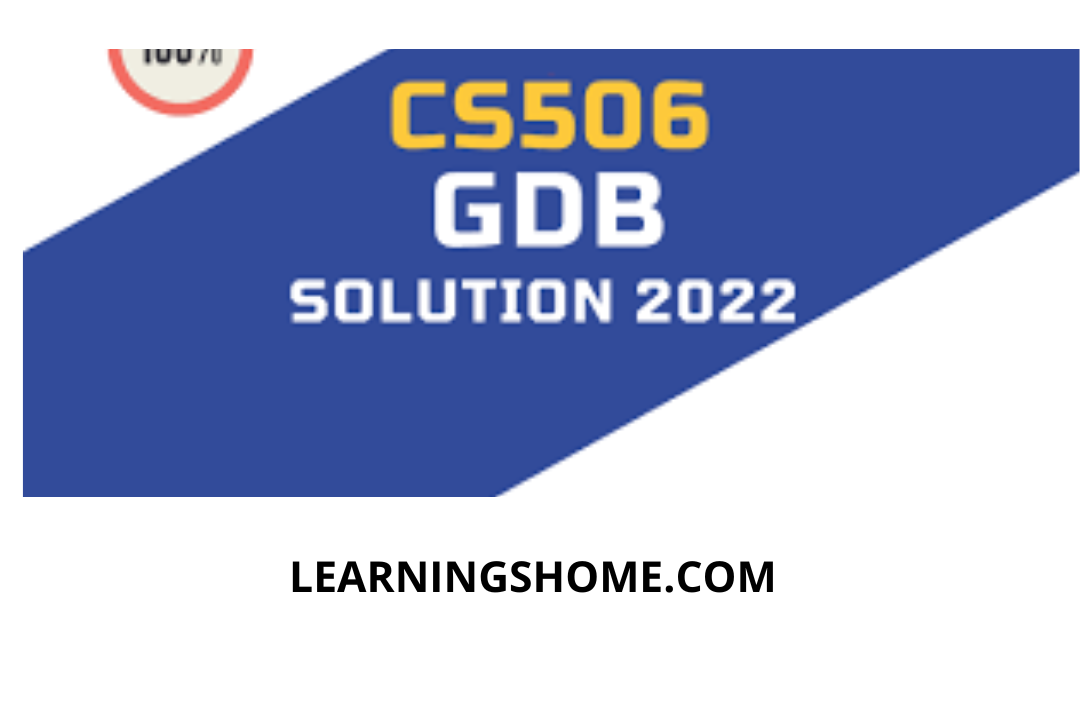 CS506 Gdb Solution Spring 2022: The government of Pakistan wants to allow voters to easily vote from their homes instead of going to polling stations