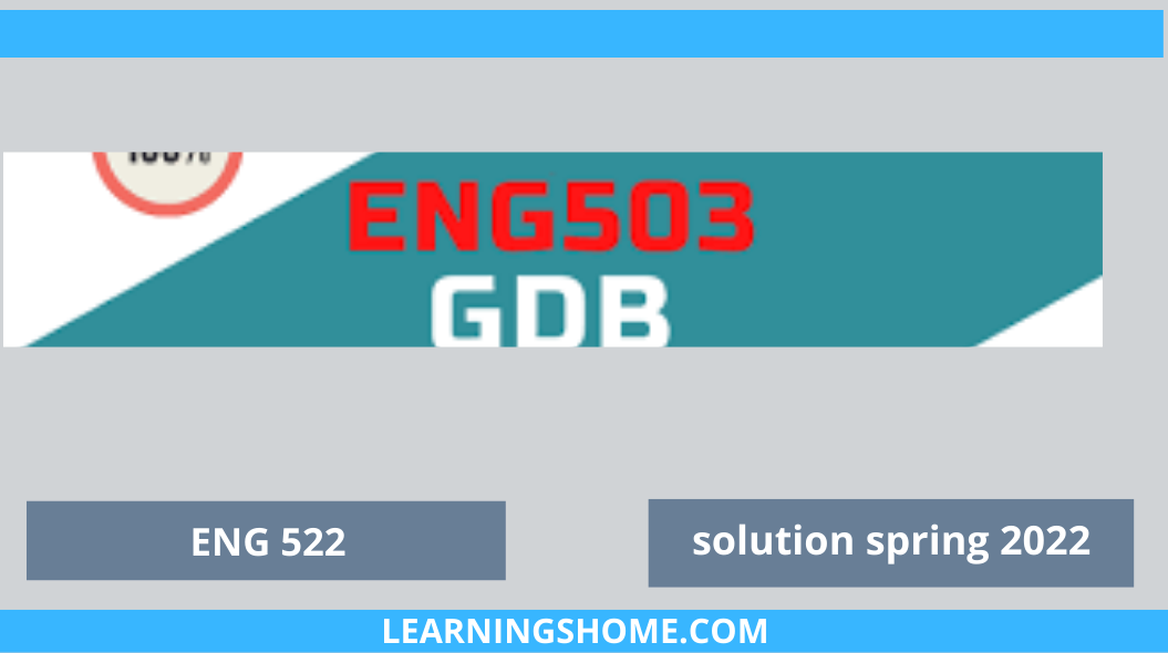 ENG503 GDB Solution 2022? then you visit the right site. We Provide Perfect Complete ENG503 GDB Solution Spring 2022