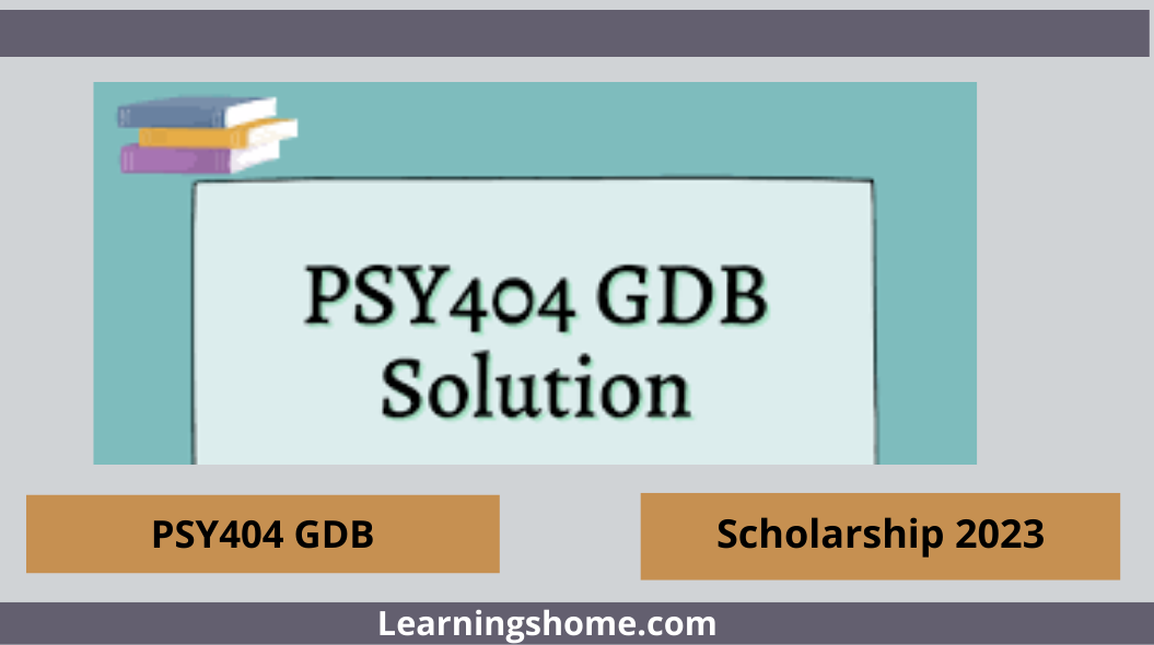 PSY404 GDB 1 Solution, PSY404 GDB No 1 Solution Spring 2022, PSY404 GDB 1 Solution 2022 File, PSY404 Correct GDB Solution 2022, PSY404 GDB 2022 Solution, PSY404 GDB 2022 100% Correct Solution.