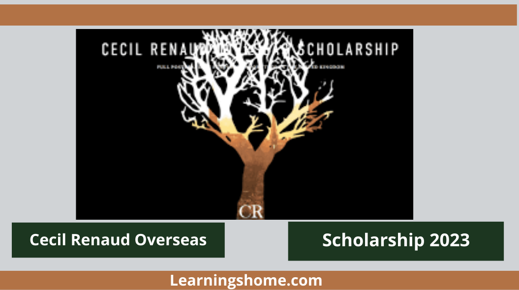 Fully funded Cecil Renaud Overseas Scholarship 2023 for international students? Applications are invited from suitably qualified