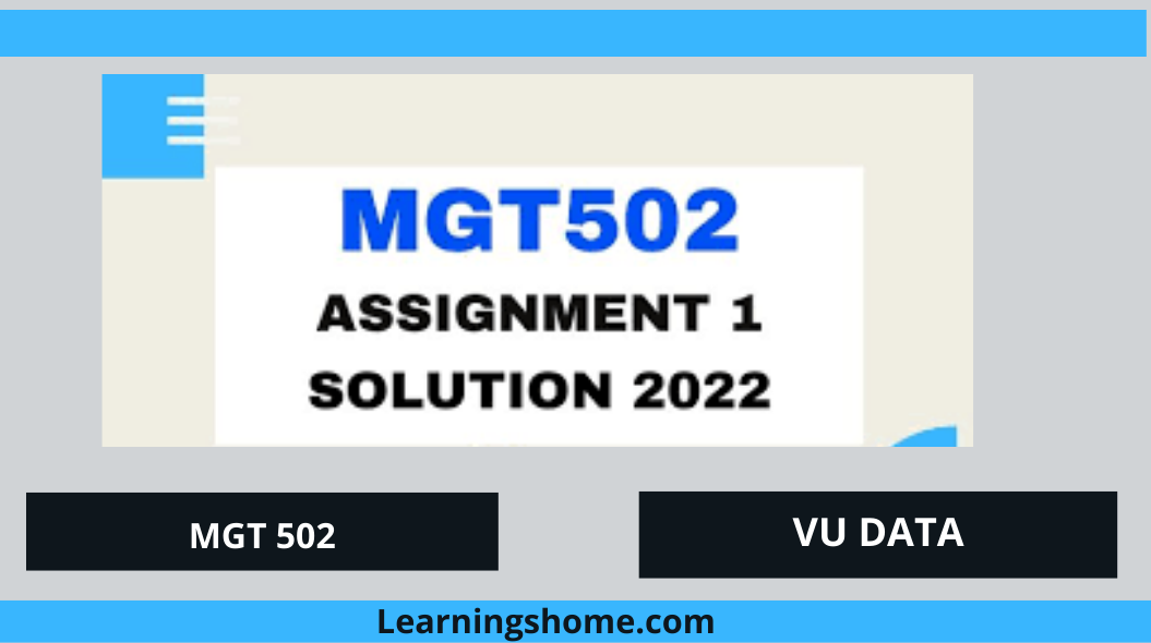 MGT502 Assignment 1 Solution Spring 2022 ? then you are visiting the right page. Here is the solution to Problem 1 2022 MGT502.