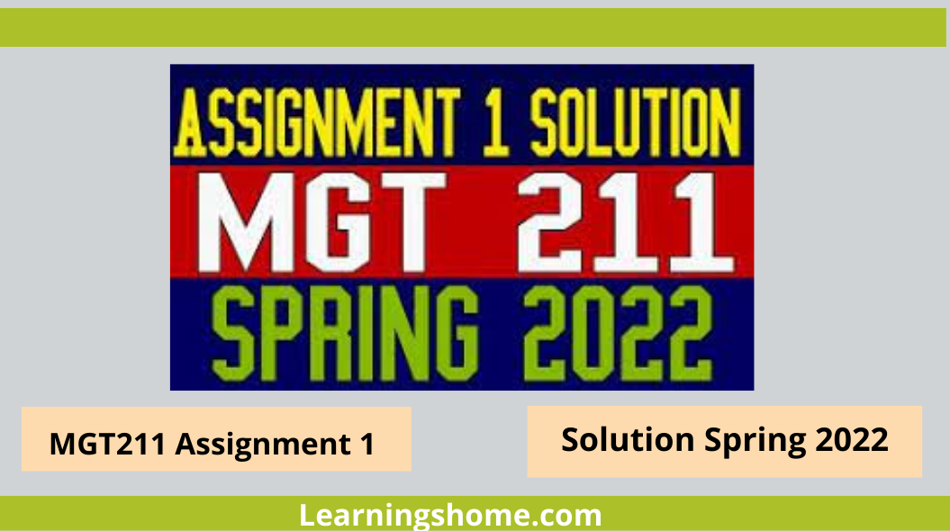 Mgt211 Gdb 1 Solution Spring 2022, Mgt211 gdb 1 solution, mgt211 gdb solution, mgt211 gdb 2022.