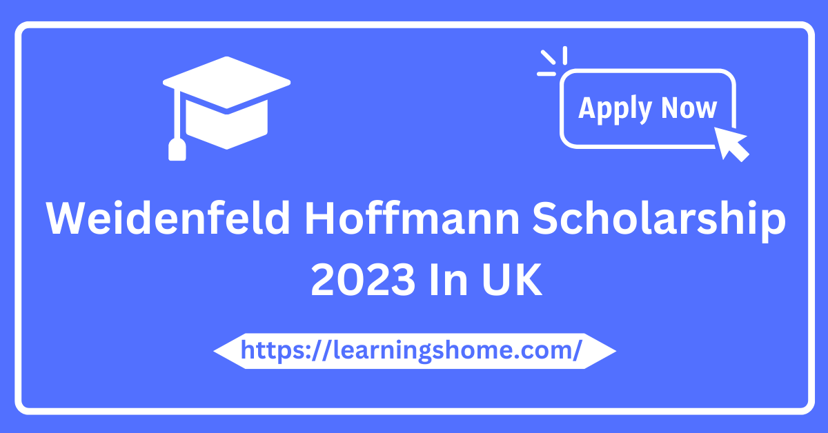 Weidenfeld Hoffmann Scholarships 2023