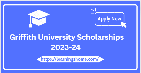 Griffith University Scholarships 2023-24